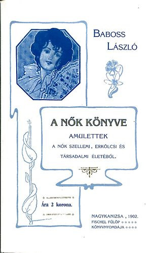 Baboss László: A nők könyve - Amulettek   (reprint)