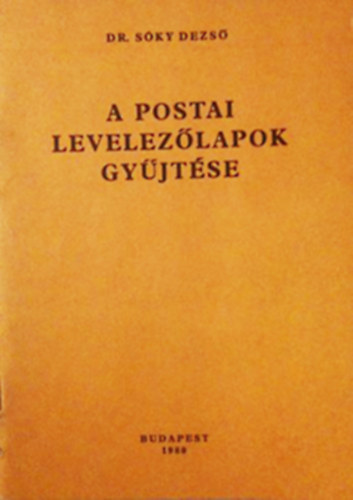 dr. Sóky Dezső: A postai levelezőlapok gyűjtése