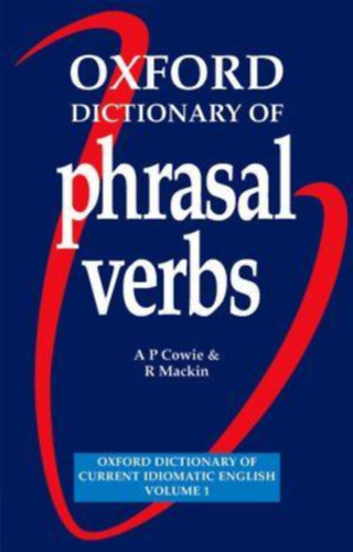 Cowie-Mackin: Oxford dictionary of phrasal verbs