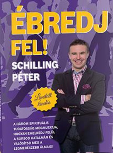 Schilling Péter: Ébredj fel! -