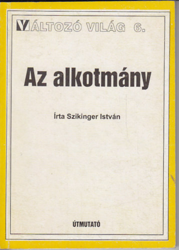 Szikinger István: Az alkotmány