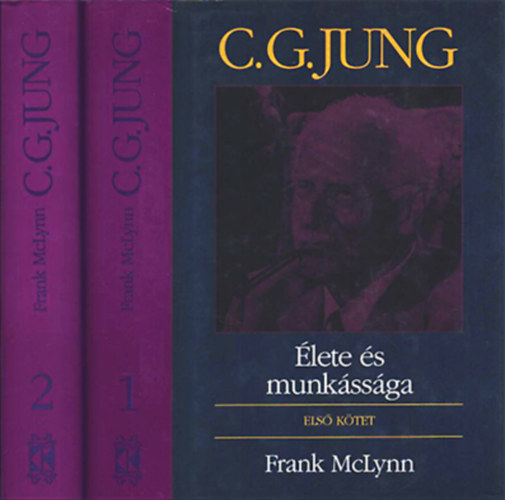Frank McLynn: C. G. Jung élete és munkássága I-II.