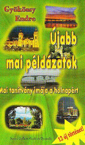 Gyökössy Endre: Újabb mai példázatok - Mai tanítvány imája a holnapért