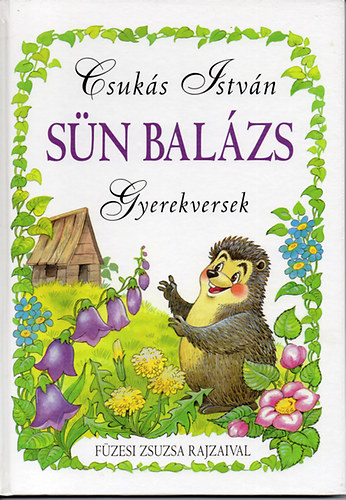 Csukás István: Sün Balázs - Gyerekversek