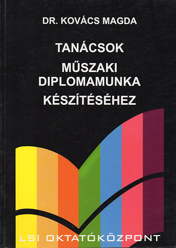Dr.Kovács Magda: Tanácsok műszaki diplomamunka készítéséhez