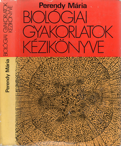 Perendy Mária: Biológiai gyakorlatok kézikönyve