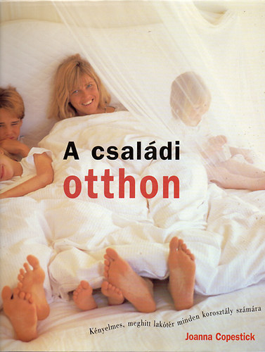 Joanna Copestick: A családi otthon