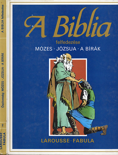 Dahler Étienne: A biblia felfedezése: Mózes-Józsua-A bírák