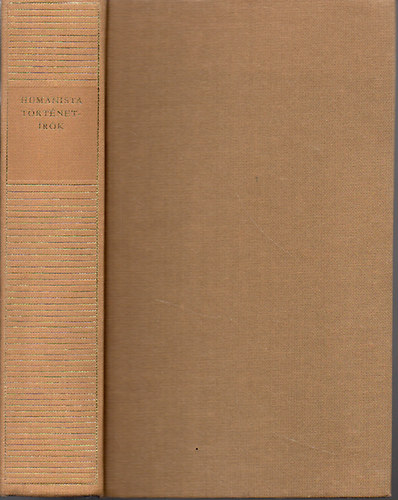 Szépirodalmi Könyvkiadó: Humanista történetírók