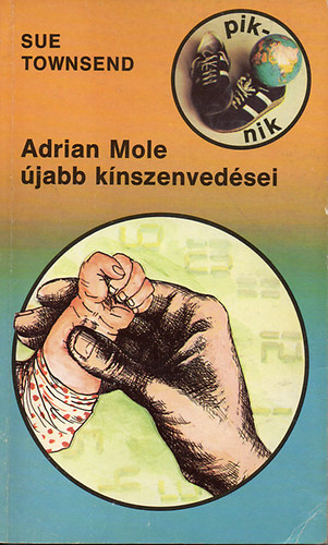 Sue Townsend: Adrian Mole újabb kínszenvedései