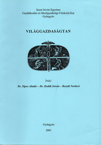 Dr. Sipos-Dr. Dedák-Bozsik: Világgazdaságtan