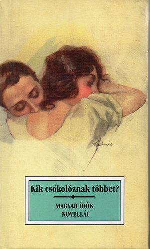 : Kik csókolóznak többet? magyar írók novellái