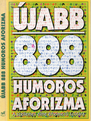 Vas Zoltán (szerk.): Újabb 888 humoros aforizma - A szellemes elme értelmező szótára