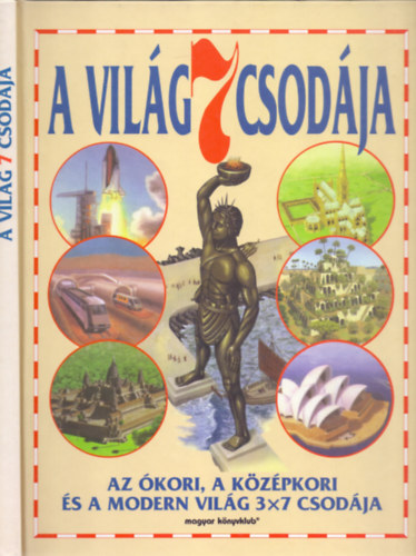 Neil Morris; Reg Cox: A világ 7 csodája – Az ókori, a középkori és a modern világ 3x7 csodája 