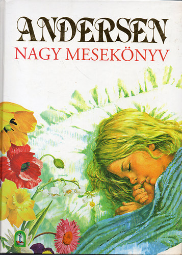 Hans Christian Andresen: Andersen nagy mesekönyv