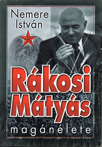 Nemere István: Rákosi Mátyás magánélete