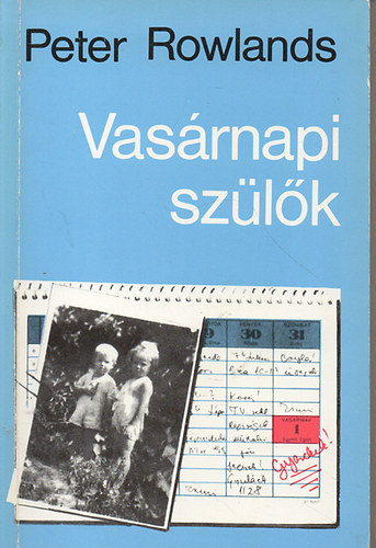 Peter Rowlands: Vasárnapi Szülők