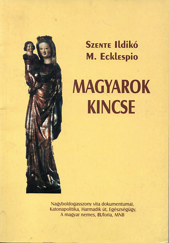 Szente Ildikó: Magyarok kincse