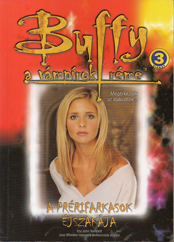 John Vornholt: Buffy, a vámpírok réme: A prérifarkasok éjszakája