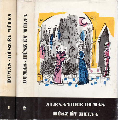 Alexandre Dumas: Húsz év múlva I-II.