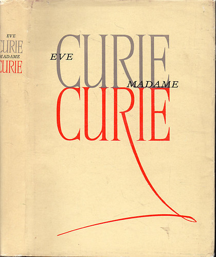 Eve Curie: Madame Curie
