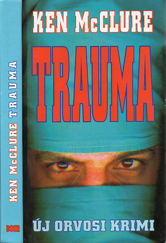 Ken McClure: Trauma - Új orvosi krimi
