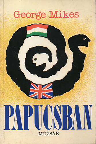 George Mikes: Papucsban