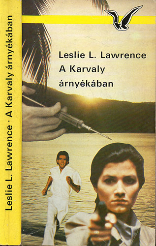 Leslie L. Lawrence: A Karvaly árnyékában