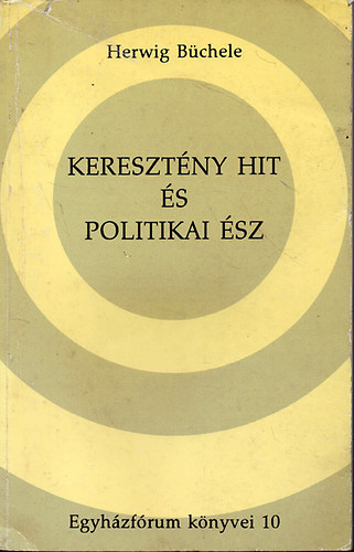 Herwig Büchele: Keresztény hit és politikai ész