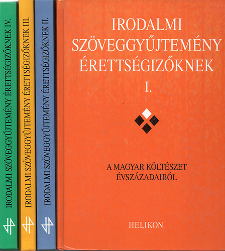 Forgács-Horváth-Osztovits-Takaró: Irodalmi szöveggyűjtemény érettségizőknek I-IV.