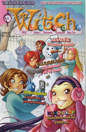 : W.i.t.c.h. - Varázslómagazin tini boszorkányoknak - 2008/1.- 91. szám