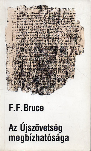 F.F. Bruce: Az Újszövetség megbízhatósága