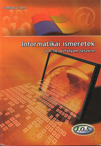Farkas Csaba: Informatikai ismeretek a 9-10. évfolyam részére
