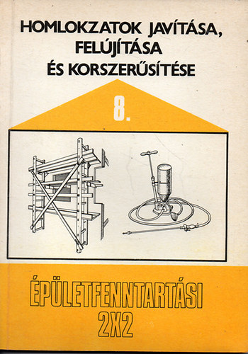 Szabó György: Homlokzatok javítása, felújítása és korszerűsítése 8.