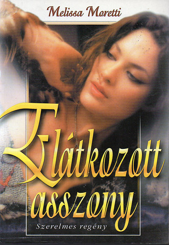 Melissa Moretti: Elátkozott asszony
