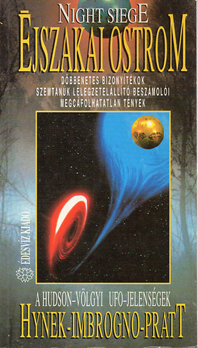 Hynek, J.a.; Pratt, B.; Imbrogno, P.j.: Éjszakai ostrom (a hudson-völgyi UFÓ-jelenségek)