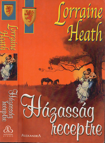 Lorraine Heath: Házasság receptre