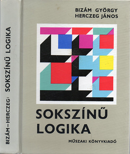 Bizám György-Herczeg János: Sokszínű logika - 175 logikai feladat