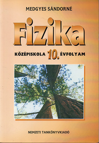 Medgyes Sándorné: Fizika 10. évfolyam középiskola