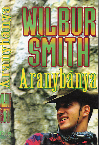 Wilbur Smith: Aranybánya