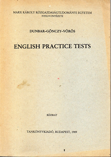 Dunbar-Gönczy-Vörös: English Practice Tests