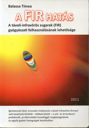 Balassa Tímea: A FIR hatás - A távoli-infravörös sugarak (FIR) gyógyászati felhasználásának lehetősége