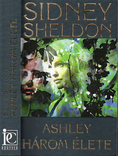 Sidney Sheldon: Ashley három élete