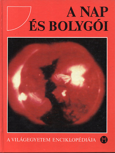 Moore, Patrick-Nicolson, Ian: A Nap és bolygói ( A Világegyetem enciklopédiája)