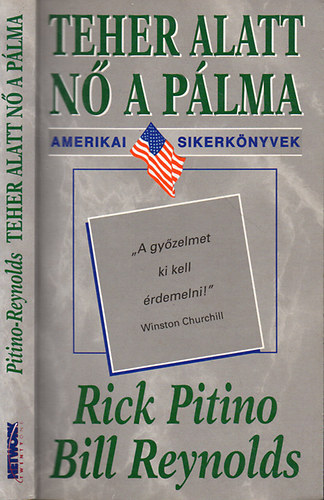 Bill Reynolds Rick Pitino: Teher alatt nő a pálma /"A győzelmet ki kell érdemelni!"/