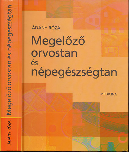 Ádány Róza: Megelőző orvostan és népegészségtan