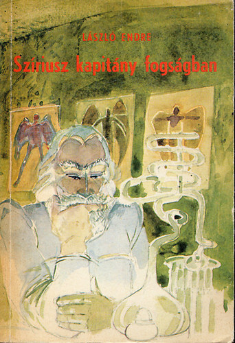 László Endre: Szíriusz kapitány fogságban - Fantasztikus ifjúsági regény