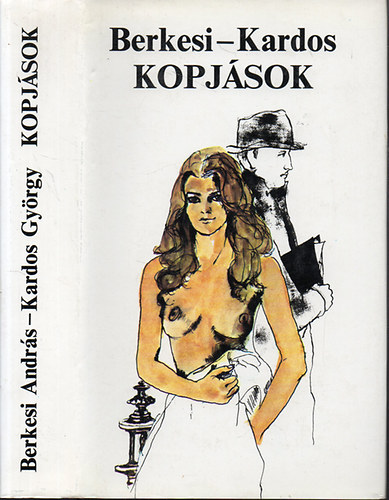 Berkesi András-Kardos György:: Kopjások