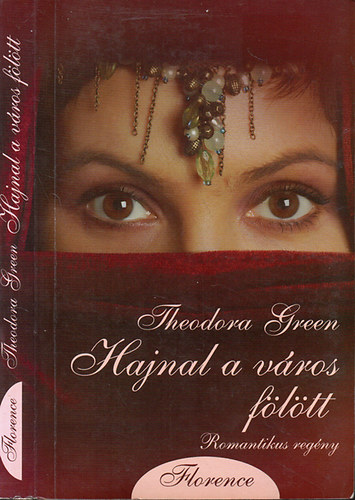Theodora Green: Hajnal a város fölött (Romantikus regény)