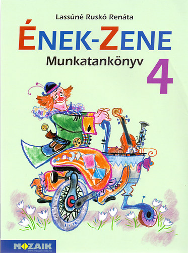 Lassúné Ruskó Renáta: Ének-zene munkatankönyv 4. osztály